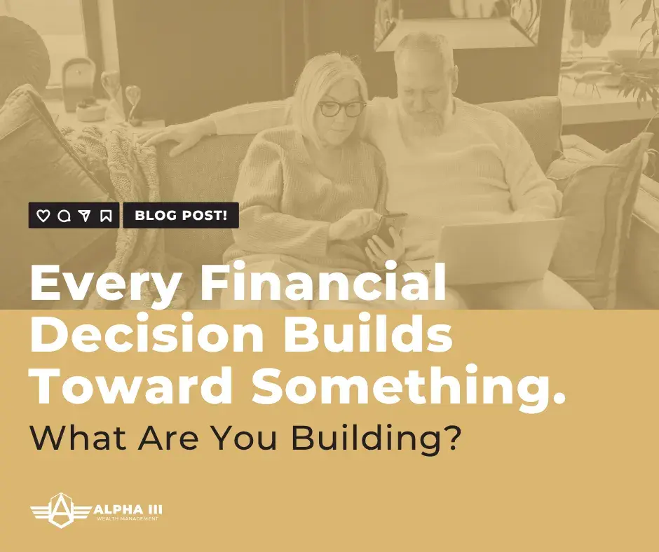 Are Your Financial Decisions Hurting or Helping Your Future?