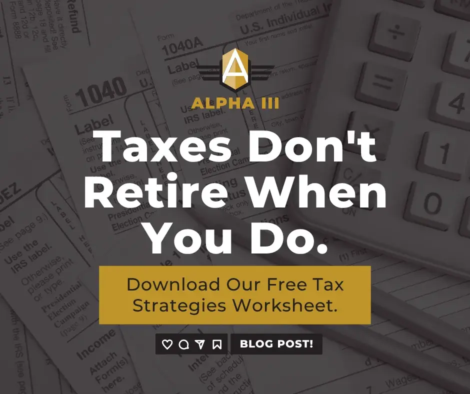 Tax-Smart Retirement Strategies: Ways to Keep More of What You’ve Built